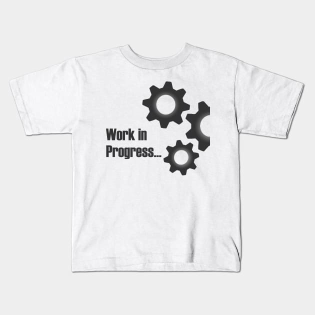 Work in Progress Kids T-Shirt by Young&smART